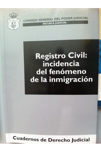 Registro Civil. Incidencia del fenómeno de la inmigración.